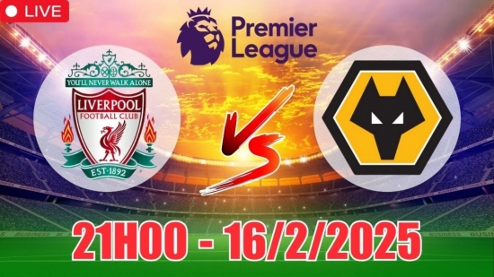 Nhận định Liverpool vs Wolverhampton (21h00, 16/2) bóng đá Ngoại hạng Anh 2025: Cửa trên thắng thuyết phục