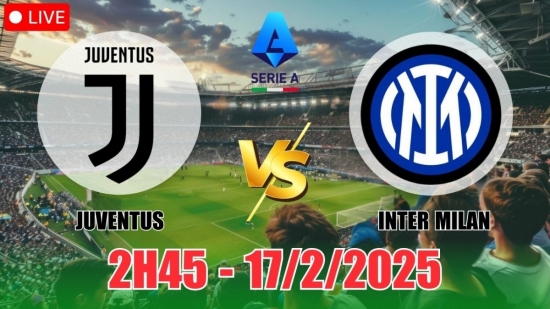 Nhận định Juventus vs Inter Milan (2h45, 17/2) bóng đá Serie A 2025: Chia điểm