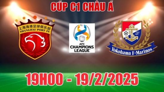 Nhận định Shanghai Port vs Yokohama Marinos (19h00, 19/2) C1 châu Á/AFC Champions League 2024/25: Cửa trên gặp khó