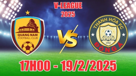 Nhận định Quảng Nam vs Thanh Hóa (17h00, 19/2) V-League 2024/25: Chủ nhà tạo bất ngờ