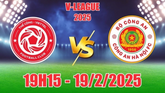 Nhận định Thể Công Viettel vs Công an Hà Nội (19h15, 19/2) V-League 2024/25: Đôi công hấp dẫn