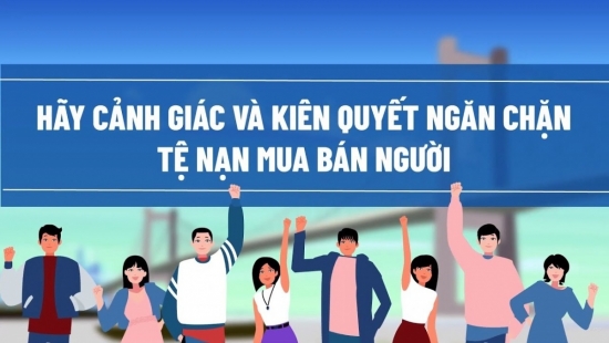 Chính phủ ban hành Kế hoạch triển khai thi hành Luật Phòng, chống mua bán người