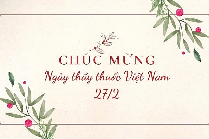 Ngày Thầy thuốc Việt Nam 27/2: Gửi ngàn lời tri ân đến những 