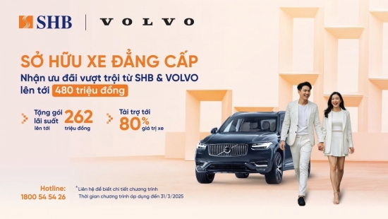 SHB cung cấp gói ưu đãi đặc quyền cho khách hàng cao cấp vay mua xe Volvo