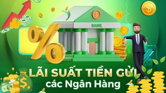 Người dân gửi tiền ngân hàng nào để hưởng lãi suất 6%/năm?