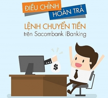 Sacombank hỗ trợ hoàn trả lệnh chuyển tiền qua Internet Banking