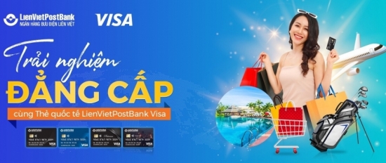 Ra mắt Thẻ quốc tế LienVietPostBank Visa