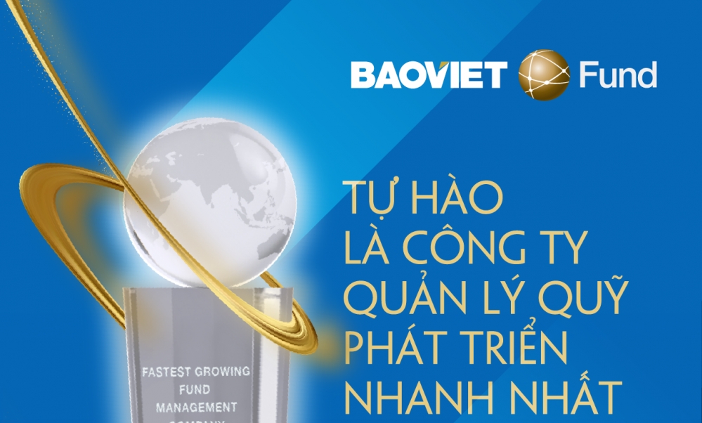 Công ty Quản lý Quỹ Bảo Việt (BVF) vinh dự được bình chọn là Công ty Quản lý Quỹ phát triển nhanh nhất Việt Nam 2021