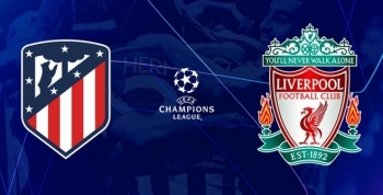 Bóng đá C1 Châu Âu 2019/2020: Atletico Madrid vs Liverpool (3h00 ngày 19/02)