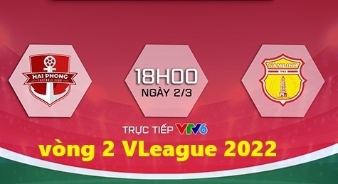 Cập nhật trận đấu giữa Hải Phòng vs Nam Định, Vòng 2 VLeague 2022 (18h00 ngày 2/3)