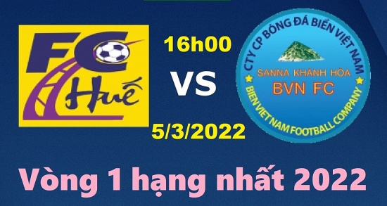 Cập nhật trận đấu giữa Bóng đá Huế vs Sanna Khánh Hòa, Vòng 1 hạng nhất Việt Nam 2022 (16h00 ngày 5/3)