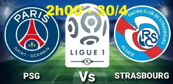 Xem Strasbourg vs PSG (2h00 ngày 30/4) vòng 35 Ligue 1 2021/2022