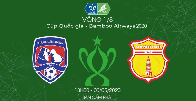 Than Quảng Ninh vs Nam Định, 18h00 ngày 30/5, vòng 1/8 cúp Quốc gia