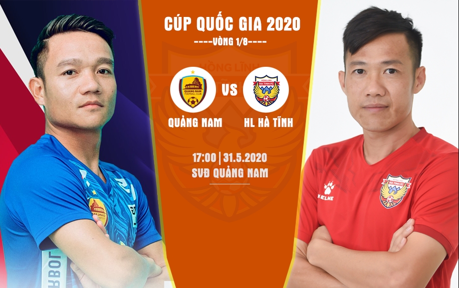 Quảng Nam vs Hồng Lĩnh Hà Tĩnh, 17h00 ngày 31/5, cúp Quốc gia