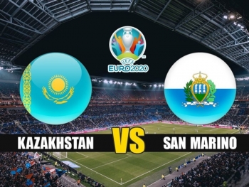 Bóng đá Vòng loại Euro 2020: Kazakhstan vs San Marino (21h00 ngày 11/06)