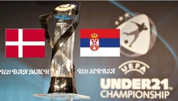 Bóng đá U21 châu Âu 2019: Đan Mạch vs Serbia (2h00 ngày 24/6)