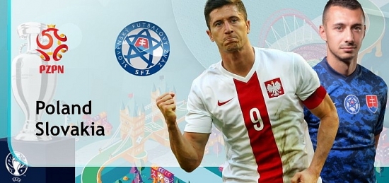 Bóng đá Euro 2021: Ba Lan vs Slovakia (23h00 ngày 14/06)