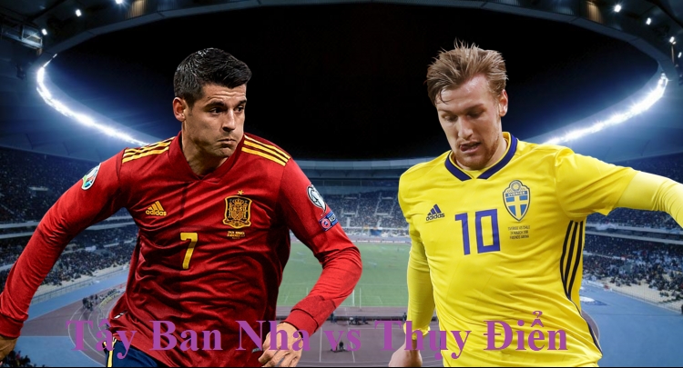 Bóng đá Euro 2021: Tây Ban Nha vs Thụy Điển (2h00 ngày 15/06)