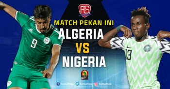 Bóng đá châu Phi 2019: Algeria vs Nigeria (BÁN KẾT, 2h00 ngày 15/7)