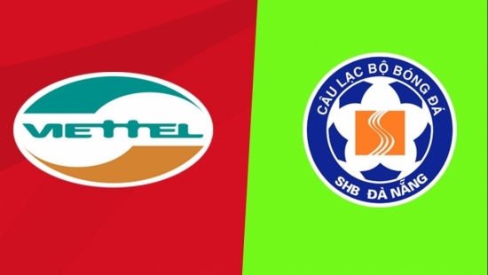 Viettel vs SHB Đà Nẵng, 19h15 ngày 23/7, bóng đá V League 2020