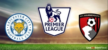 Bóng đá Ngoại hạng Anh 2019/2020: Leicester City vs Bournemouth (VÒNG 4 - 21h00 ngày 31/8)