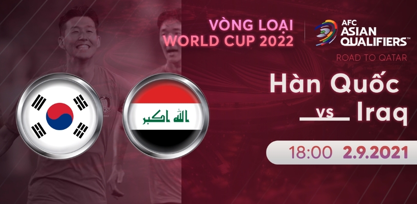 Xem Hàn Quốc vs Iraq 18h00 ngày 2/9/2021, vòng loại World Cup 2022 khu vực châu Á