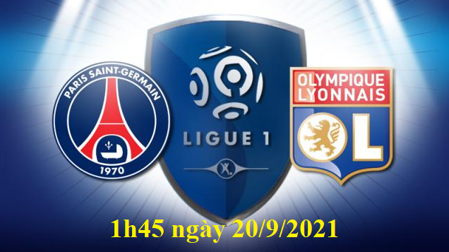 Xem PSG vs Lyon 1h45 ngày 20/9/2021, vòng 6 bóng đá Ligue 1