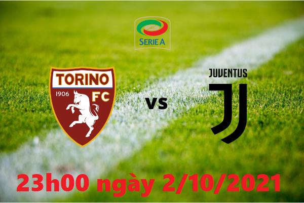 Xem Torino vs Juventus 23h00 ngày 2/10/2021, vòng 7 bóng đá Serie A