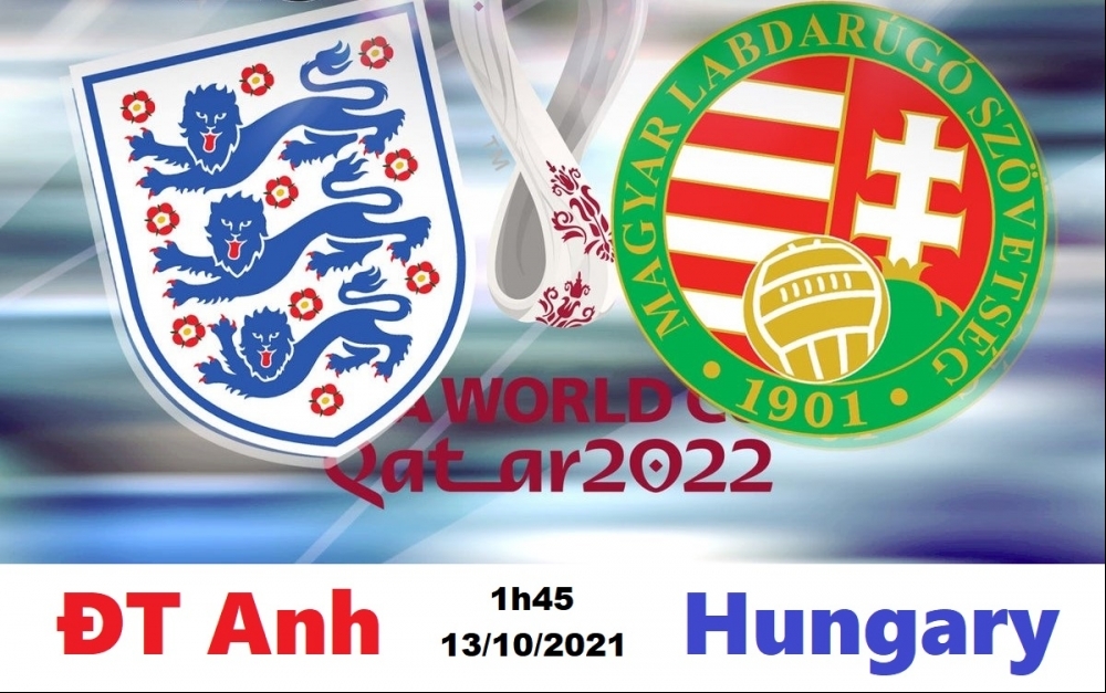 Xem bóng đá Anh vs Hungary 1h45 ngày 13/10/2021, vòng loại châu Âu World Cup 2022