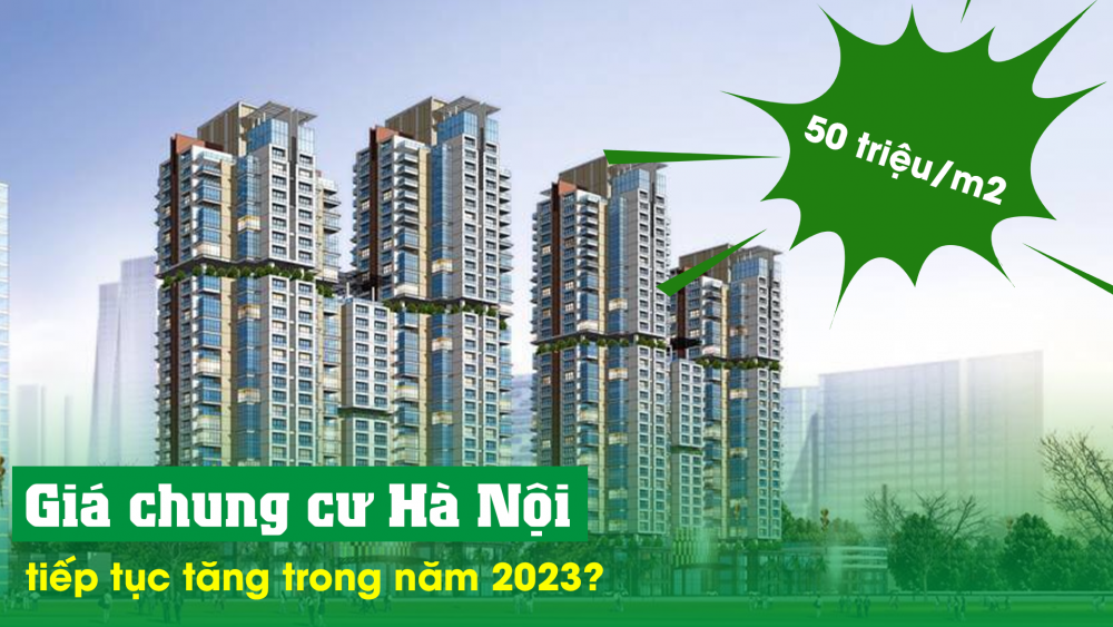 Giá chung cư Hà Nội tiếp tục tăng giá trong năm 2023?