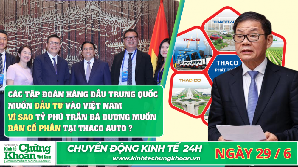 Vì sao tỷ phú Trần Bá Dương muốn bán cổ phần tại Thaco Auto ? Các tập đoàn hàng đầu Trung Quốc muốn đầu tư vào Việt Nam | CHUYỂN ĐỘNG KINH TẾ 24H