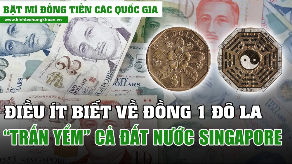 Điều ít biết về đồng 1 Đô “trấn yểm” cả đất nước Singapore