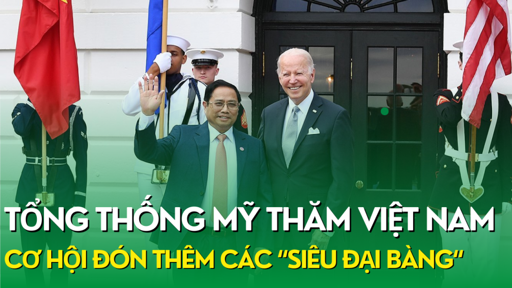 Tổng thống Mỹ Biden thăm Việt Nam, cơ hội đón thêm các “siêu đại bàng”