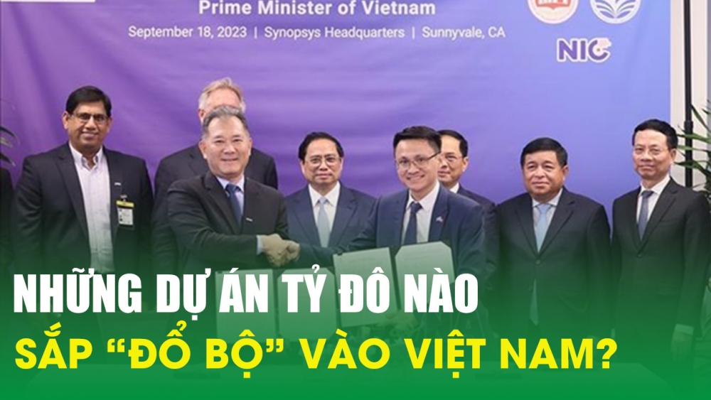 Những dự án tỷ đô nào sắp “đổ bộ” vào Việt Nam?