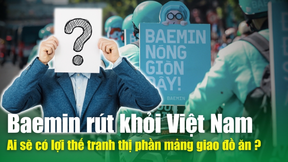 Baemin rút khỏi Việt Nam, ai sẽ có lợi thế tranh thị phần mảng giao đồ ăn?