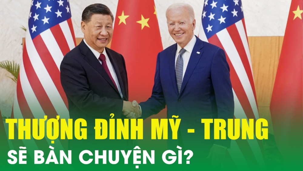 Thượng đỉnh Mỹ - Trung Quốc sẽ bàn chuyện gì?