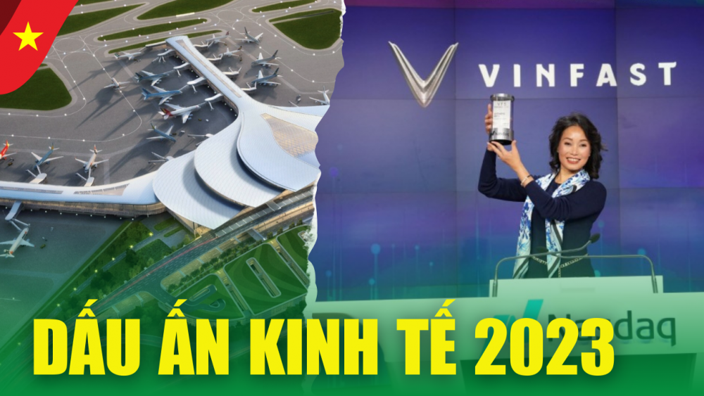 10 dấu ấn kinh tế nổi bật năm 2023: Giá vàng, Vinfast, sân bay Long Thành và nhiều hơn nữa