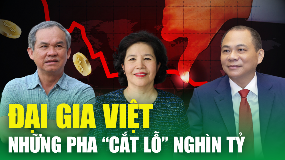Đại Gia Việt - Những cú "buông Tay" nghìn tỷ