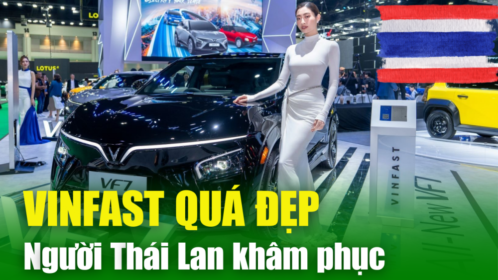 Người Thái Lan phải trầm trồ: Xe điện VinFast thể hiện quá ấn tượng, sẽ "phủ xanh" toàn cõi Chùa Vàng