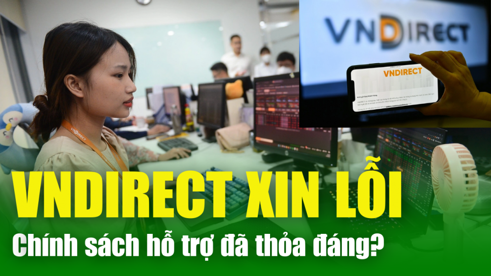 VNDirect xin lỗi - Chính sách hỗ trợ nhà đầu tư sau sự cố đã thỏa đáng?