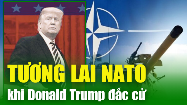 TIÊU ĐIỂM QUỐC TẾ 9/4: Một khi "địa chấn" Donald Trump xảy ra, liệu NATO có thể đứng vững?