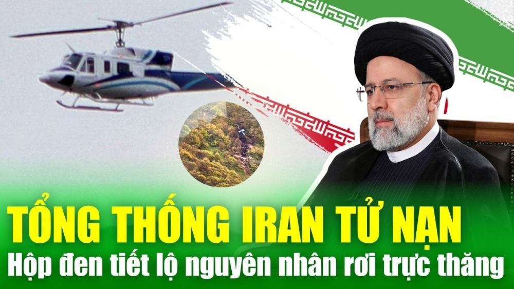 NÓNG QUỐC TẾ: Tổng thống Iran tử nạn – “Hộp đen” tiết lộ nguyên nhân khiến trực thăng đột ngột rơi?