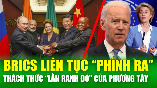 Tin nóng 24h: Liên minh BRICS liên tục "phình ra", thách thức “lằn ranh đỏ” của phương Tây?