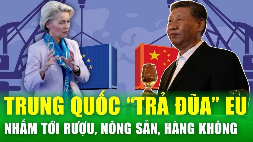 Tin nóng 24h: Trung Quốc tăng cường "trả đũa" EU: Nhắm tới mặt hàng chủ lực "đánh gục" nền kinh tế