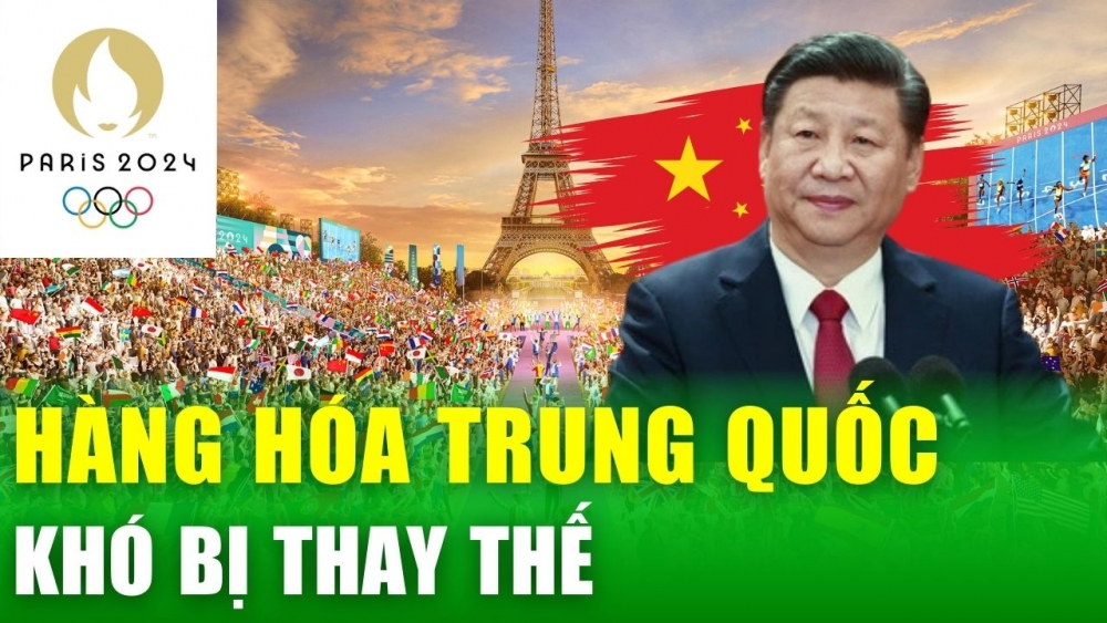 Tin nóng 24h: Olympics Paris 2024 chứng tỏ vai trò khó thay thế của hàng Trung Quốc