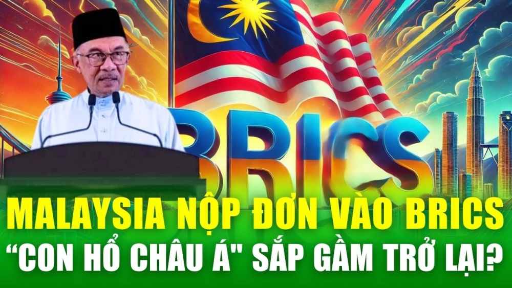 Malaysia chính thức nộp đơn gia nhập BRICS: "Con hổ châu Á" sắp gầm trở lại?