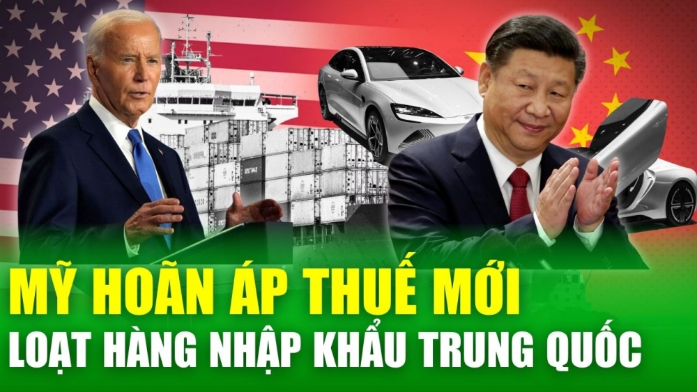 Tin nóng 24h: Mỹ bất ngờ hoãn áp thuế mới với loạt hàng nhập khẩu Trung Quốc