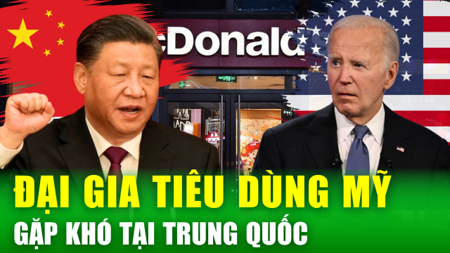 Tin nóng 24h: Loạt "đại gia" tiêu dùng Mỹ gặp khó tại thị trường Trung Quốc