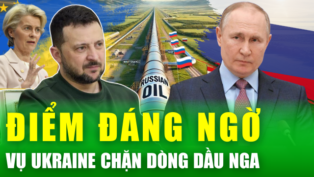 Điểm đáng ngờ vụ Ukraine chặn dòng dầu Nga, một "ngoại lệ" đã được châu Âu chấp thuận