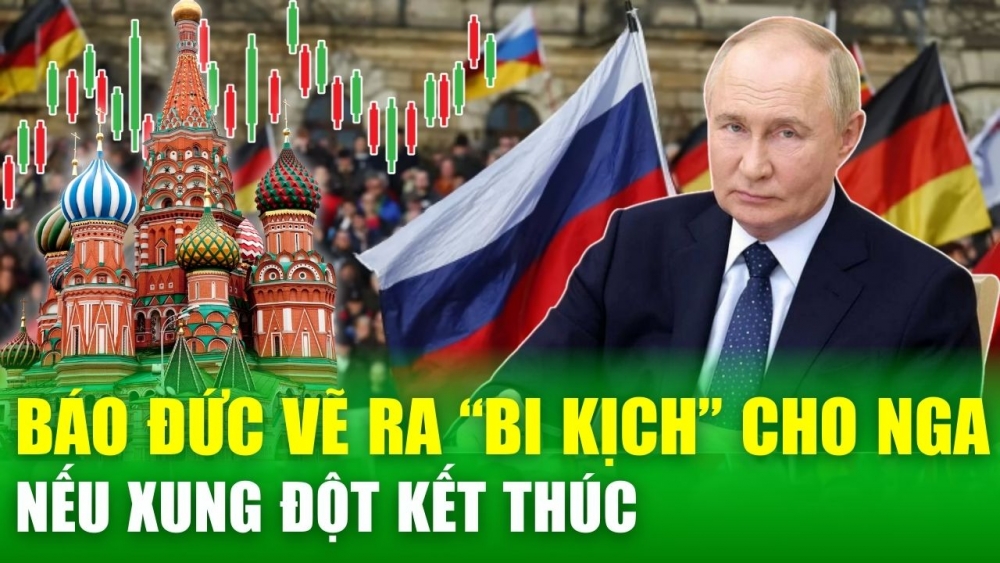 Truyền thông Đức vẽ ra “bi kịch” cho kinh tế Nga nếu cuộc xung đột kết thúc